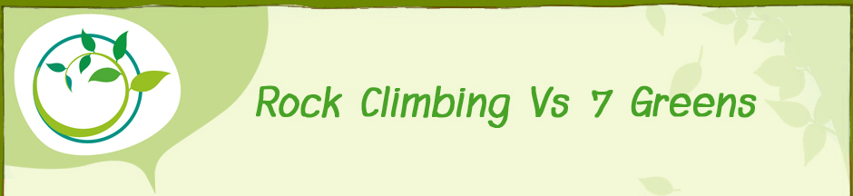 Rock Climbing Vs 7 Greens